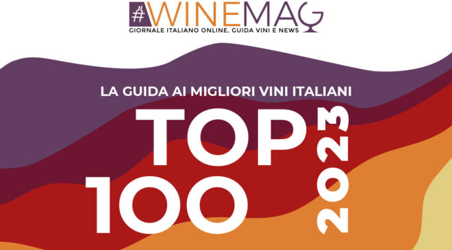 Guida Top 100 Migliori vini italiani 2023 ricevila in un clic