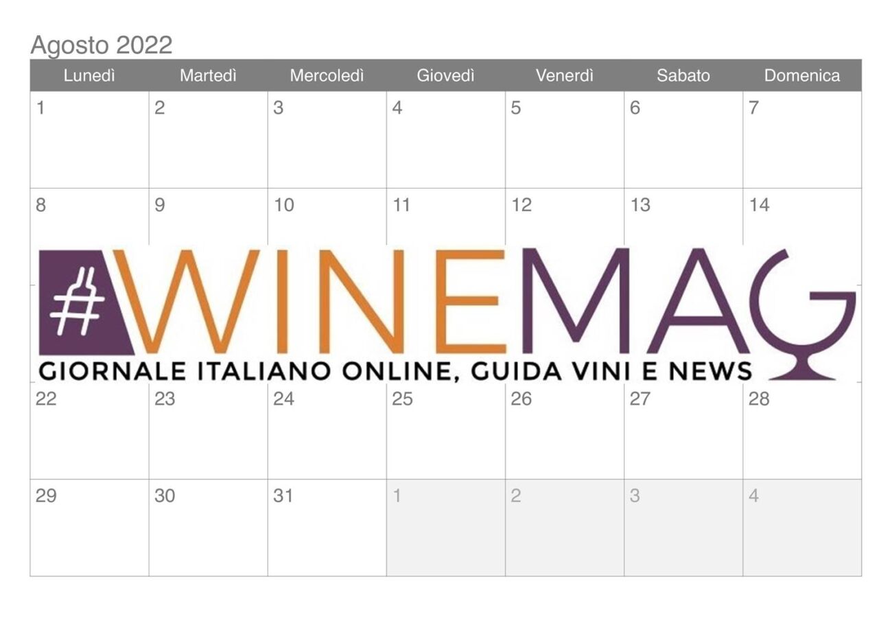 winenews vino italiano in 12 giorni agosto 2022 vino news wine winemag