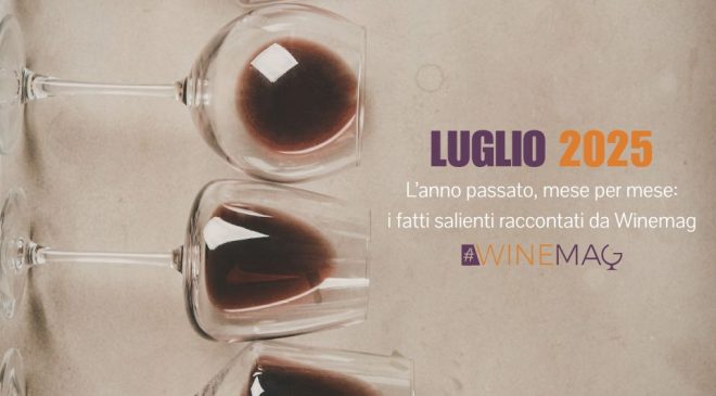 luglio-2025-del-vino-italiano-e-internazionale.-Il-racconto-anno-appena-trascorso-tra-le-wine-news-italiane-ed-estere-di-Winemag-.it_.jpg