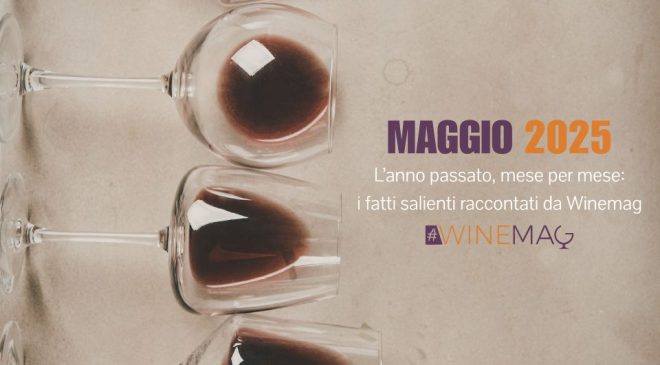 Back to | Maggio 2025 vino italiano e internazionale: cosa è successo